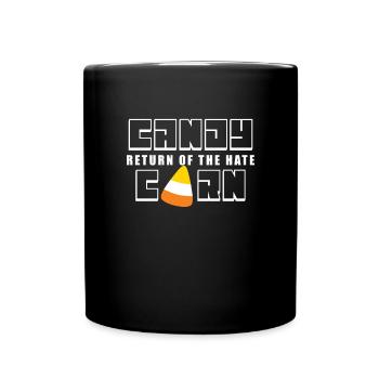 Candy Corn Return of Hate Halloween Candy Cor - Full Colour Mug - black - Front