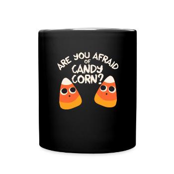Haben Sie Angst vor dem Candy Corn Halloween-Kostü - Tasse einfarbig - Schwarz - Vorne