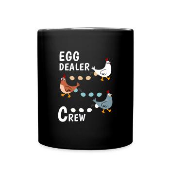 Egg Dealer Crew Huhn Hühner Eier - Tasse einfarbig - Schwarz - Vorne