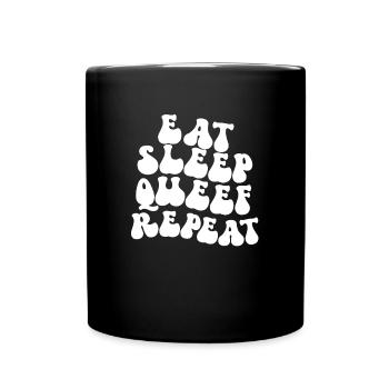 Eat Sleep Queef Repeat Women's Embarrassing Raunchy - Full Colour Mug - black - Front