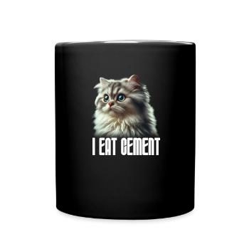 I Eat Cement Cat Memes Funny, I Eat Cement - Full Colour Mug - black - Front