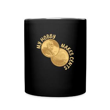 My Hobby Makes Cents Numismatic Coins - Full Colour Mug - black - Front