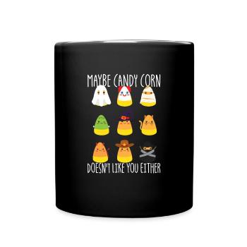 Vielleicht mag dich Candy Corn auch nicht, Candy C - Tasse einfarbig - Schwarz - Vorne