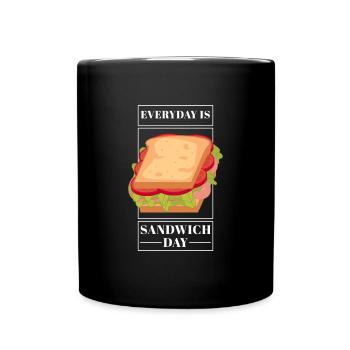 Everyday Is Sandwich Day Toast Toastbrot - Tasse einfarbig - Schwarz - Vorne