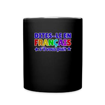 Dites-Le En Francais S'il Vous Plaît Französisch - Tasse einfarbig - Schwarz - Vorne