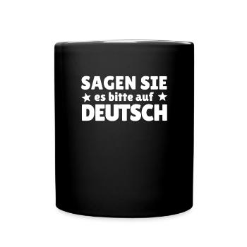 Sagen Sie Es Bitte Auf Deutsch Deutschlehrer - Tasse einfarbig - Schwarz - Vorne