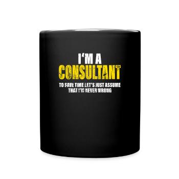 Berater Lustig Spruch Beruf Kollegen Geschenk - Tasse einfarbig - Schwarz - Vorne