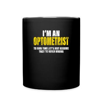 Optician Funny Saying Profession Colleague Gift - Full Colour Mug - black - Front