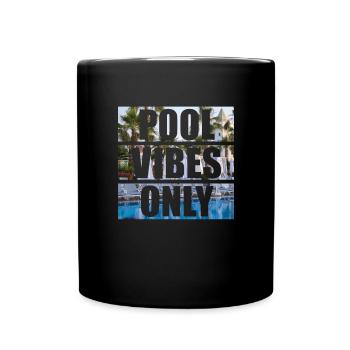 Pool Vibes Only Lustiges Schwimmbad-Schwimmteam - Tasse einfarbig - Schwarz - Vorne