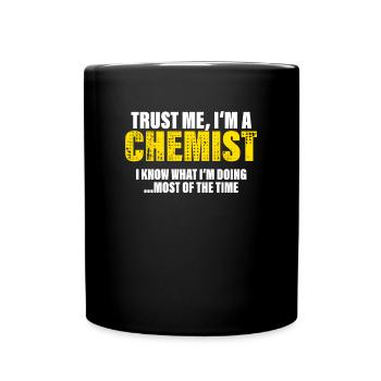 Croyez-moi, je suis un chimiste Fellow Cadeau - Mug uni - noir - Devant