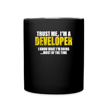 Vertrau Mir Ich Bin Entwickler Kollegen Geschenk - Tasse einfarbig - Schwarz - Vorne