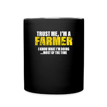 Vertrau Mir Ich Bin Bauer Kollegen Geschenk - Tasse einfarbig - Schwarz - Vorne