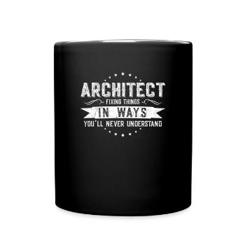 Architect Colleagues Gift Profession Saying Funny - Full Colour Mug - black - Front