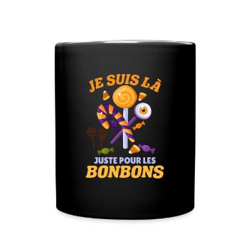 Je Suis Là Pour Les Bonbons Halloween Humour - Mug uni - noir - Devant