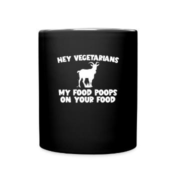 My food poops on your goat carnivore - Full Colour Mug - black - Front