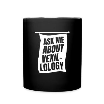 Ask Me About Vexillologie Fahne Flaggen - Tasse einfarbig - Schwarz - Vorne