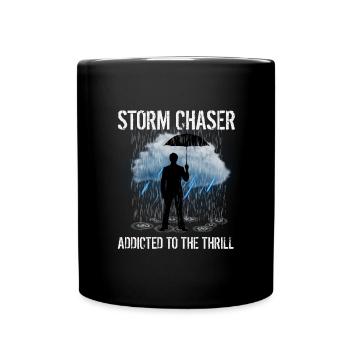 Storm Chasing: Addicted to the Thrill - Full Colour Mug - black - Front