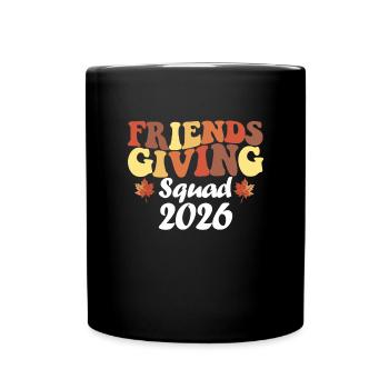 Friendsgiving Squad 2026 Thanksgiving Squad - Full Colour Mug - black - Front