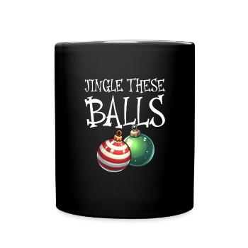 Jingle These Balls Raunchy Men's Christmas Balls - Full Colour Mug - black - Front