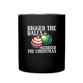 Bigger The Balls Merrier The Christmas Raunchy - Full Colour Mug - black - Front
