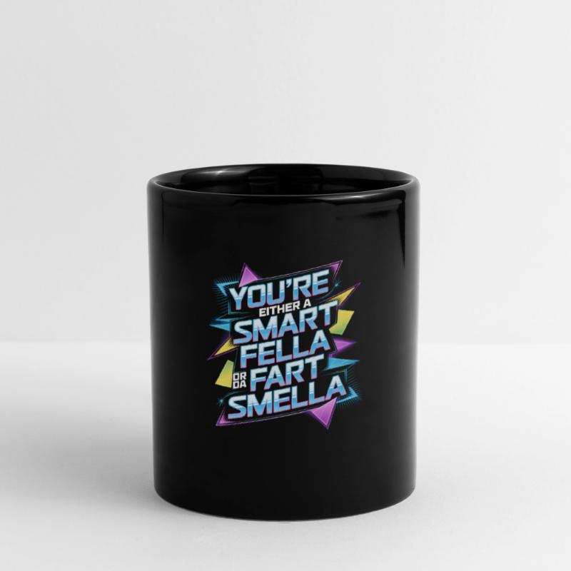 Du bist entweder ein kluger Kerl oder ein Furz-Sme Tasse einfarbig