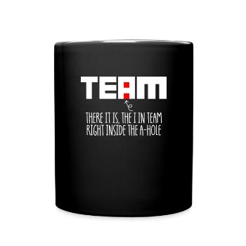 Das Ich im Team, lustiger sarkastischer Büro-Hum - Tasse einfarbig - Schwarz - Vorne