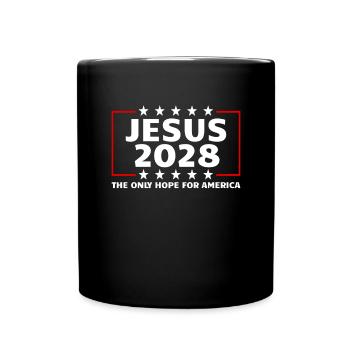 Jesus 2028 Die einzige Hoffnung für Amerika Wählen - Tasse einfarbig - Schwarz - Vorne