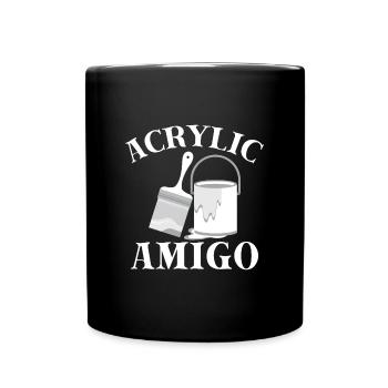 Funny Art Painter Acrylic Amigo Drawing Artist - Tasse einfarbig - Schwarz - Vorne