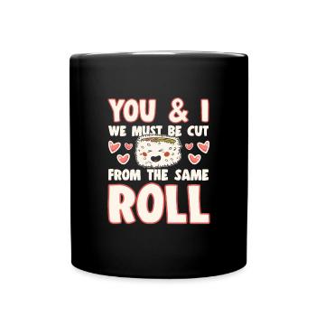 Sushi Lover We Must Be Cut Form Same Roll - Tasse einfarbig - Schwarz - Vorne