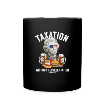 Besteuerung ohne Vertretung Jefferson Dad Tax - Tasse einfarbig - Schwarz - Vorne