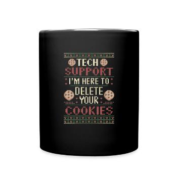 Technischer Support Ich bin hier, um Ihre Cookies - Tasse einfarbig - Schwarz - Vorne