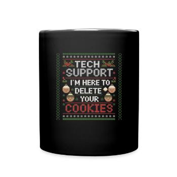 Technischer Support Ich bin hier, um Ihre Cookies - Tasse einfarbig - Schwarz - Vorne