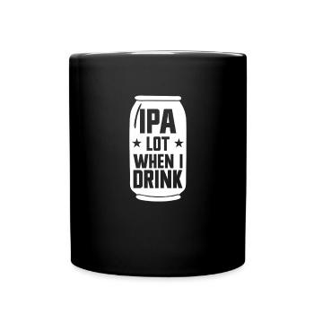 IPA Lot Wenn ich Bier trinke Lustige Bierliebhaber - Tasse einfarbig - Schwarz - Vorne