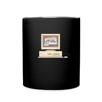 Just Put In A Ticket Computer - Full Colour Mug - black - Front
