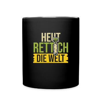 Aujourd’hui, radis, le dicton du radis du monde - Mug uni - noir - Devant