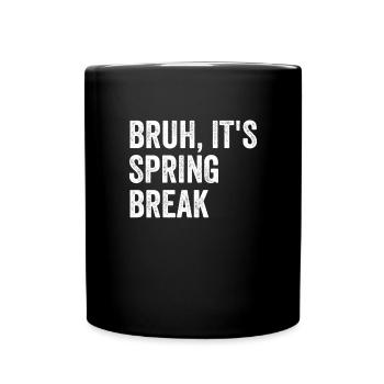 Bruh, c’est les vacances de printemps, les garçons, les adolescents, le ven - Mug uni - noir - Devant