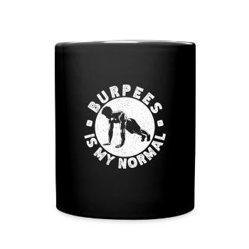 Gym Junkies Burpees Is My Normal Calisthenics - Full Colour Mug - black - Front
