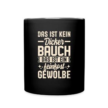 Das ist kein dicker Bauch – Feinkostgewölbe Shirt - Tasse einfarbig - Schwarz - Vorne