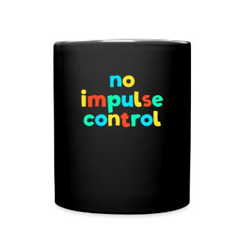 No Impulse Control Kid Core Brat Gen Z Kidcore - Full Colour Mug - black - Front