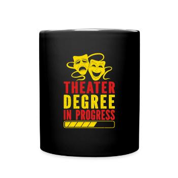 Musical Theatre Degree In Progress Theater Gifts - Full Colour Mug - black - Front