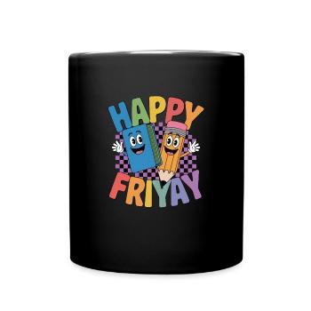 Happy Fri-yay weekend weekend feeling - Full Colour Mug - black - Front