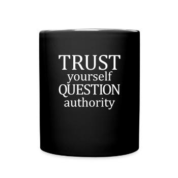 Trust yourself, put the libertative - Full Colour Mug - black - Front