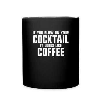 Lorsque vous soufflez sur votre cocktail, il a l’air - Mug uni - noir - Devant