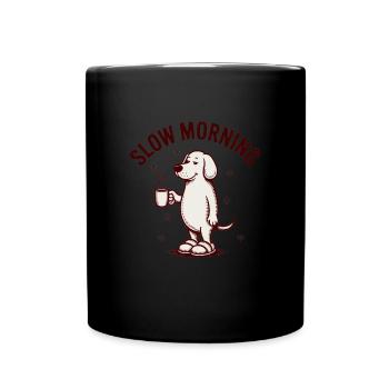 Slow Morning Coffee Hund - Tasse einfarbig - Schwarz - Vorne