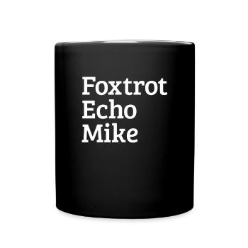 FEM Foxtrot Echo Mike FEM - Tasse einfarbig - Schwarz - Vorne