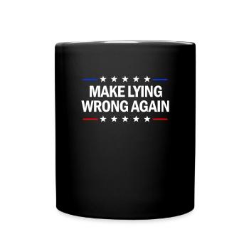 Machen Sie das Lügen wieder zum Unrecht. Anti-Trum - Tasse einfarbig - Schwarz - Vorne
