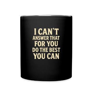I can't answer that for you. Do your - Full Colour Mug - black - Front