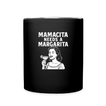 Mamacita braucht eine Margarita - Tasse einfarbig - Schwarz - Vorne