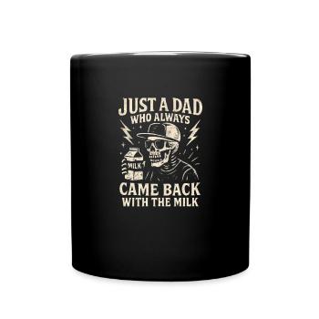 Juste un père qui revenait toujours avec le lait - Mug uni - noir - Devant