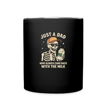 Juste un père qui revenait toujours avec le lait - Mug uni - noir - Devant